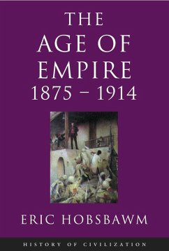 Age Of Empire: 1875-1914 (eBook, ePUB) - Hobsbawm, Eric