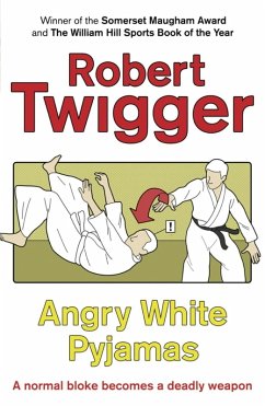 Angry White Pyjamas (eBook, ePUB) - Twigger, Robert