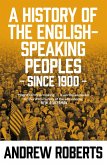 A History of the English-Speaking Peoples since 1900 (eBook, ePUB)