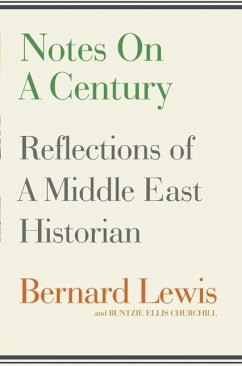 Notes on a Century (eBook, ePUB) - Lewis, Bernard; Churchill, Buntzie Ellis