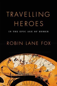 Travelling Heroes (eBook, ePUB) - Lane Fox, Robin