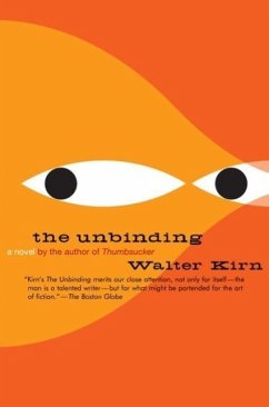 The Unbinding (eBook, ePUB) - Kirn, Walter