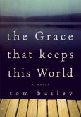 The Grace That Keeps This World (eBook, ePUB)