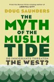 The Myth of the Muslim Tide (eBook, ePUB)