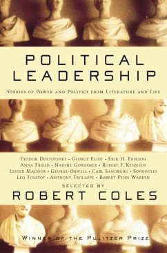 Political Leadership (eBook, ePUB) - Coles, Robert; Eliot, George; Orwell, George; Tolstoy, Leo; Trollope, Anthony