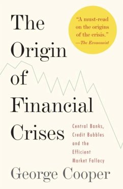 The Origin of Financial Crises (eBook, ePUB) - Cooper, George