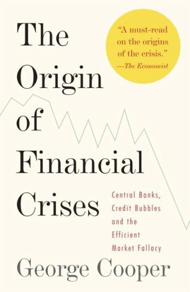 The Origin of Financial Crises (eBook, ePUB) The Origin of Financial Crises (eBook, ePUB)