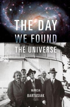 The Day We Found the Universe (eBook, ePUB) - Bartusiak, Marcia