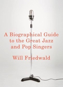 A Biographical Guide to the Great Jazz and Pop Singers (eBook, ePUB) - Friedwald, Will