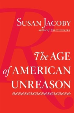The Age of American Unreason (eBook, ePUB) Cover The Age of American Unreason (eBook, ePUB)