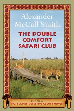 The Double Comfort Safari Club (eBook, ePUB) - McCall Smith, Alexander