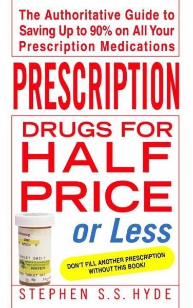 Prescription Drugs for Half Price or Less (eBook, ePUB)