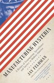 Manufacturing Hysteria (eBook, ePUB) Manufacturing Hysteria (eBook, ePUB)