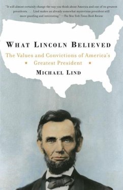 What Lincoln Believed (eBook, ePUB) - Lind, Michael