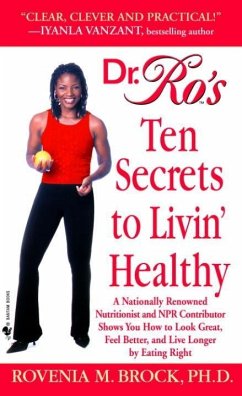 Dr. Ro's Ten Secrets to Livin' Healthy (eBook, ePUB) - Brock, Rovenia