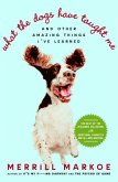 What the Dogs Have Taught Me (eBook, ePUB)