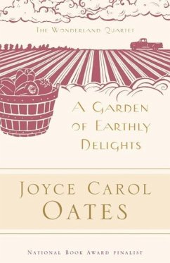 A Garden of Earthly Delights (eBook, ePUB) - Oates, Joyce Carol