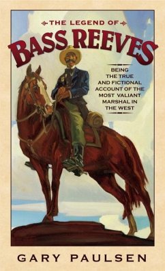 The Legend of Bass Reeves (eBook, ePUB) - Paulsen, Gary