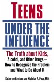 Teens Under the Influence (eBook, ePUB)