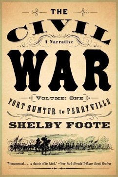 The Civil War: A Narrative (eBook, ePUB) - Foote, Shelby