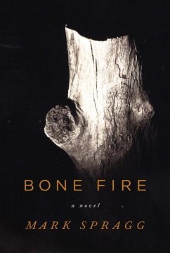 Bone Fire (eBook, ePUB) - Spragg, Mark