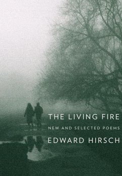 The Living Fire (eBook, ePUB) - Hirsch, Edward