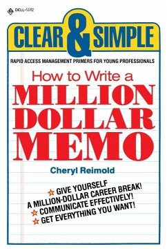 How to Write a Million Dollar Memo (eBook, ePUB) - Reimold, Cheryl