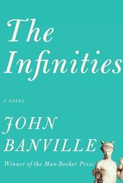 The Infinities (eBook, ePUB) - Banville, John