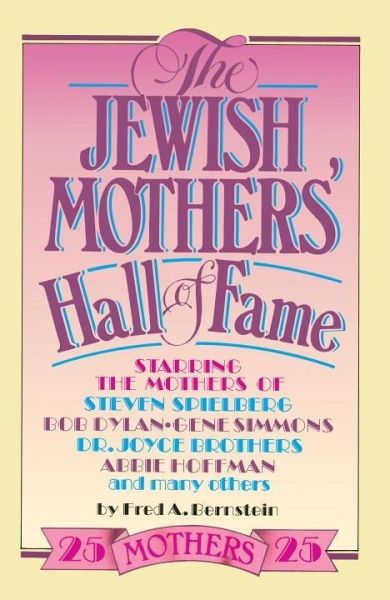 The Jewish Mothers' Hall of Fame (eBook, ePUB) The Jewish Mothers' Hall of Fame (eBook, ePUB)
