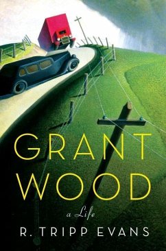 Grant Wood (eBook, ePUB) - Evans, R. Tripp