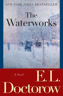 The Waterworks (eBook, ePUB) - Doctorow, E. L.