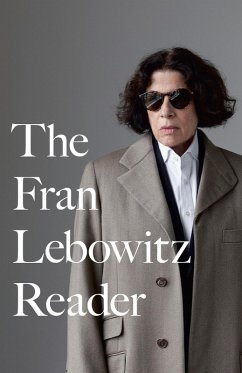 The Fran Lebowitz Reader (eBook, ePUB) - Lebowitz, Fran