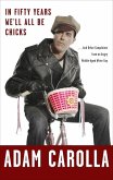 In Fifty Years We'll All Be Chicks (eBook, ePUB)