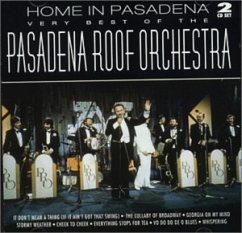 Home In Pasadena: The Very Best Of The Pasadena Ro - Pasadena Roof Orchestra,The
