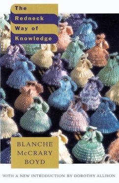 The Redneck Way of Knowledge (eBook, ePUB) - Boyd, Blanche Mccrary