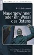 Der Mauergewinner oder ein Wessi des... - Bild 1