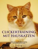 Clickertraining mit Hauskatzen (eBook, ePUB)