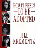 How It Feels to Be Adopted (eBook, ePUB) How It Feels to Be Adopted (eBook, ePUB)