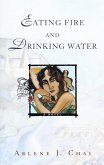Eating Fire and Drinking Water (eBook, ePUB)