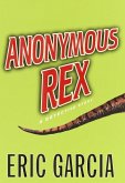 Anonymous Rex (eBook, ePUB)