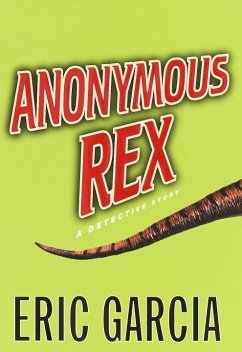 Anonymous Rex (eBook, ePUB) - Garcia, Eric