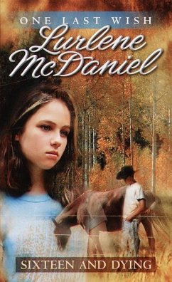 Sixteen and Dying (eBook, ePUB) - Mcdaniel, Lurlene
