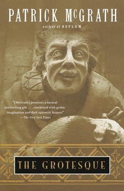 The Grotesque (eBook, ePUB) - McGrath, Patrick