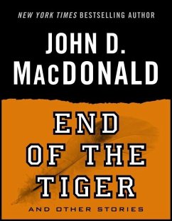 End of the Tiger and Other Stories (eBook, ePUB) - Macdonald, John D.