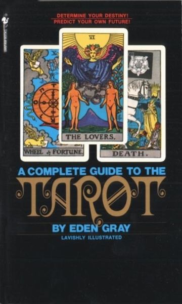 The Complete Guide to the Tarot (eBook, ePUB) The Complete Guide to the Tarot (eBook, ePUB)