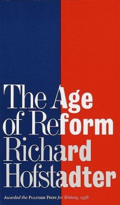 The Age of Reform (eBook, ePUB) - Hofstadter, Richard