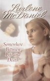 Somewhere Between Life and Death (eBook, ePUB)