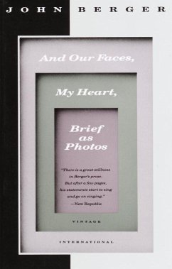 And Our Faces, My Heart, Brief as Photos (eBook, ePUB) - Berger, John