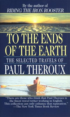 To the Ends of the Earth (eBook, ePUB) - Theroux, Paul