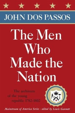 The Men Who Made the Nation (eBook, ePUB) - Dos Passos, John